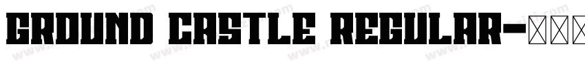 Ground Castle Regular字体转换